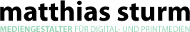 matthias sturm – MEDIENGESTALTER FÜR DIGITAL- UND PRINTMEDIEN